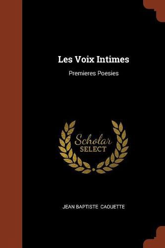 Cover image for Les Voix Intimes: Premieres Poesies