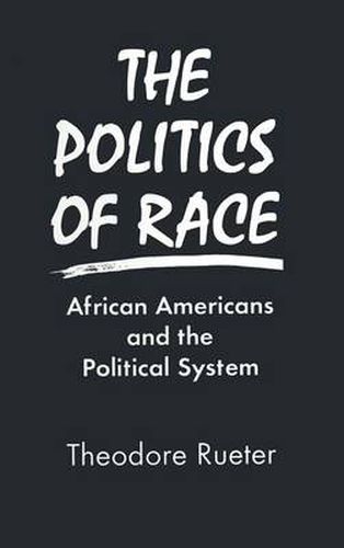 The Politics of Race: African Americans and the Political System