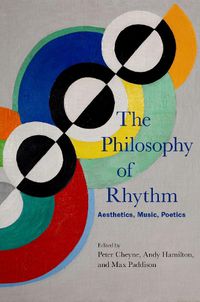 Cover image for The Philosophy of Rhythm: Aesthetics, Music, Poetics