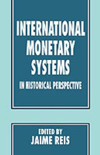 Cover image for International Monetary Systems in Historical Perspective