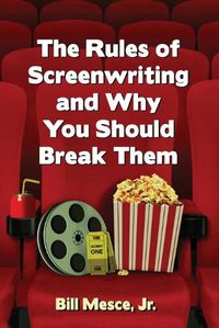 Cover image for The Rules of Screenwriting and Why You Should Break Them