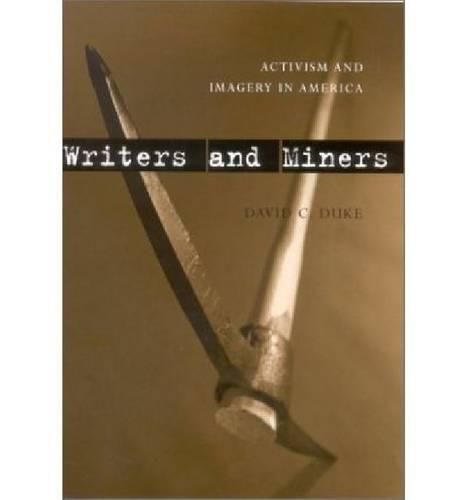 Writers and Miners: Activism and Imagery in America