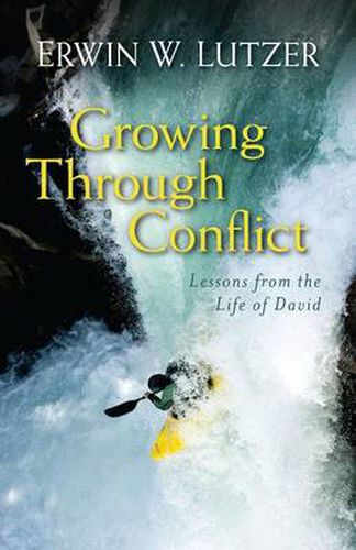 Cover image for Growing Through Conflict: Lessons from the Life of David