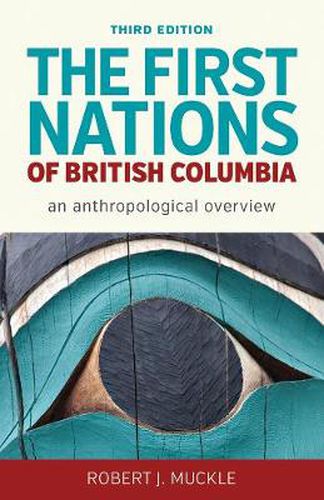 Cover image for The First Nations of British Columbia, Third Edition: An Anthropological Overview