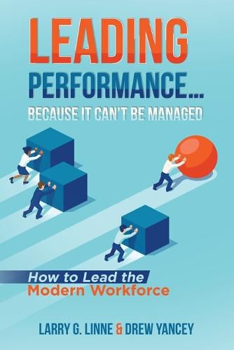 Cover image for Leading Performance... Because It Can't Be Managed