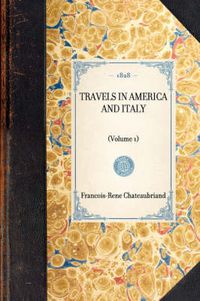 Cover image for Travels in America and Italy: (volume 1)