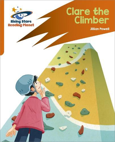 Cover image for Reading Planet: Rocket Phonics - Target Practice - Clare the Climber - Orange