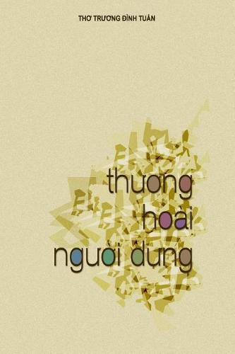 Cover image for Tho Truong Dinh Tuan: Thuong Hoai Nguoi Dung