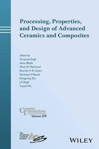 Cover image for Processing, Properties, and Design of Advanced Ceramics and Composites