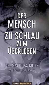 Cover image for Der Mensch - zu schlau zum UEberleben