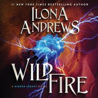 Cover image for Wildfire: A Hidden Legacy Novel