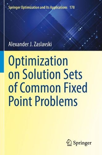 Cover image for Optimization on Solution Sets of Common Fixed Point Problems