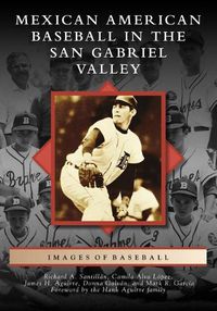 Cover image for Mexican American Baseball in the San Gabriel Valley