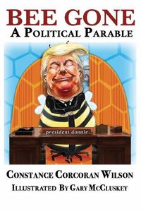 Cover image for Bee Gone: A Political Parable