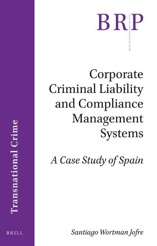 Cover image for Corporate Criminal Liability and Compliance Management Systems: A Case Study of Spain