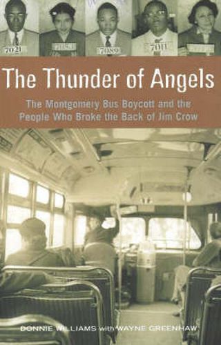 Cover image for The Thunder of Angels: The Montgomery Bus Boycott and the People Who Broke the Back of Jim Crow