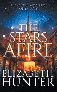 Cover image for The Stars Afire: An Elemental Mysteries Collection