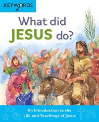 Cover image for What Did Jesus Do?: An Introduction to the Life and Teachings of Jesus