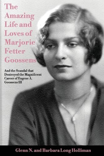 Cover image for The Amazing Life and Loves of Lady Marjorie Fetter Goossens