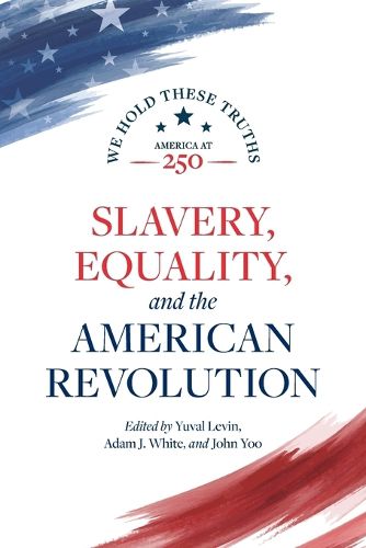 Cover image for Slavery, Equality, and the American Revolution