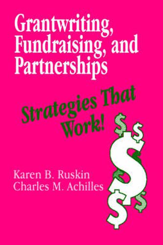 Grantwriting, Fundraising and Partnerships: Strategies That Work