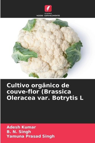 Cover image for Cultivo organico de couve-flor (Brassica Oleracea var. Botrytis L
