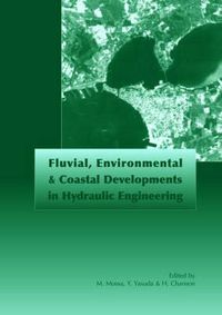 Cover image for Fluvial, Environmental and Coastal Developments in Hydraulic Engineering: Proceedings of the International Workshop on State-of-the-Art Hydraulic Engineering, Bari, Italy, 16-19 February 2004