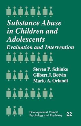 Cover image for Substance Abuse in Children and Adolescents: Evaluation and Intervention
