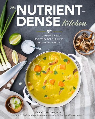 Cover image for The Nutrient-Dense Kitchen: 125 Autoimmune Paleo Recipes for Deep Healing and Vibrant Health