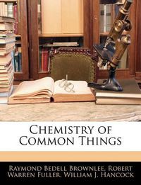 Cover image for Chemistry of Common Things