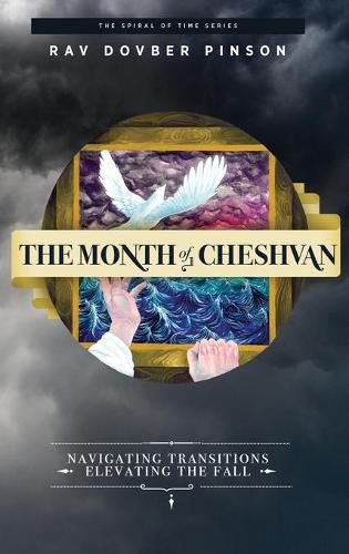 Cover image for The Month of Cheshvan: Navigating Transitions, Elevating the Fall