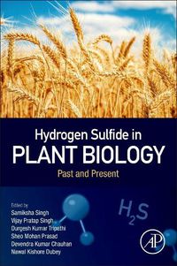 Cover image for Hydrogen Sulfide in Plant Biology: Past and Present