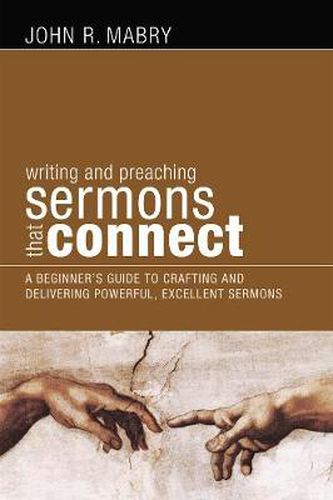 Cover image for Sermons That Connect: A Beginner's Guide to Crafting and Delivering Powerful, Excellent Sermons