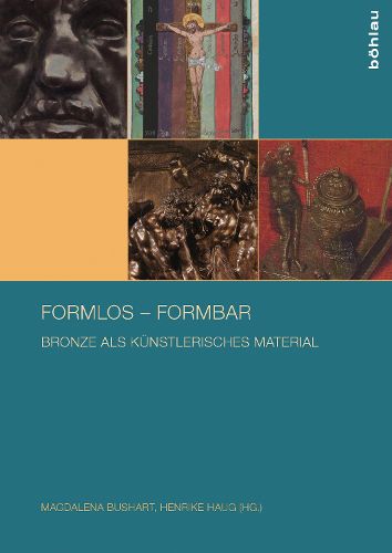 Cover image for Formlos - Formbar: Bronze ALS Kunstlerisches Material