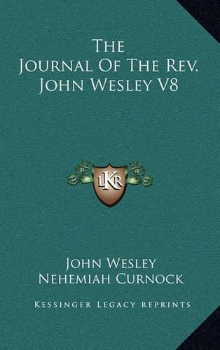 Cover image for The Journal of the REV. John Wesley V8