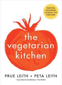 Cover image for The Vegetarian Kitchen: Essential Vegetarian Cooking for Everyone