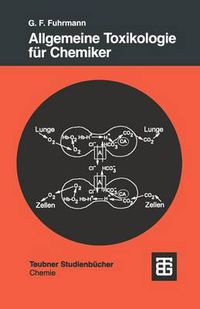 Cover image for Allgemeine Toxikologie Fur Chemiker: Einfuhrung in Die Theoretische Toxikologie