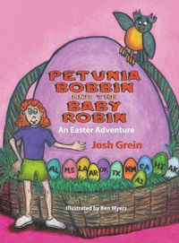 Cover image for Petunia Bobbin and the Baby Robin: An Easter Adventure