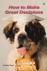 Cover image for How to Make Great Decisions