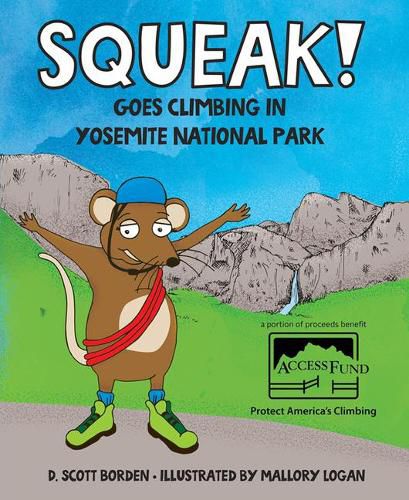 Cover image for Squeak! Goes Climbing in Yosemite National Park