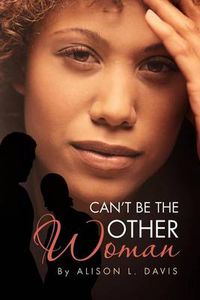 Cover image for Can't Be the Other Woman
