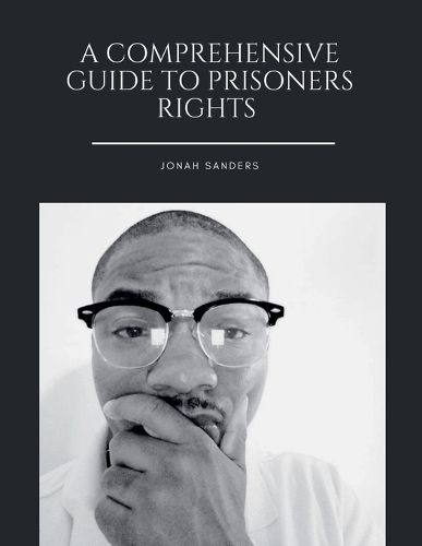 Cover image for A Comprehensive Guide To Prisoners Rights