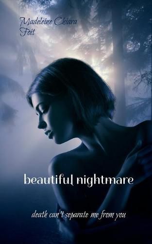 Cover image for Beautiful nightmare: Death can't seperate me from you