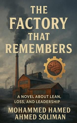 Cover image for The Factory That Remembers