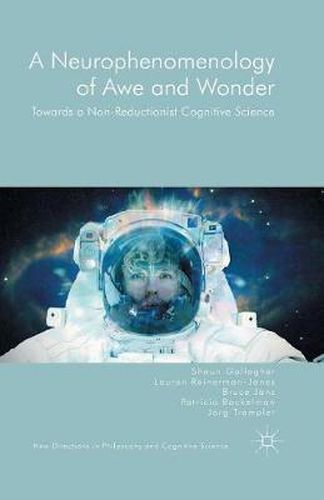 Cover image for A Neurophenomenology of Awe and Wonder: Towards a Non-Reductionist Cognitive Science