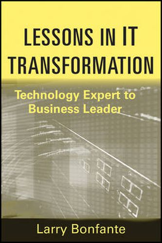 Cover image for Lessons in IT Transformation: Technology Expert to Business Leader