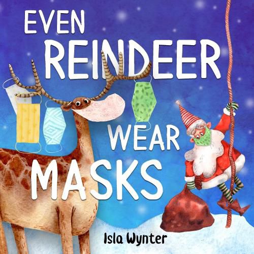 Even Reindeer Wear Masks