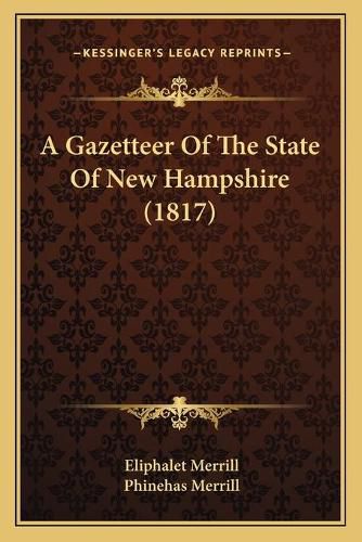 Cover image for A Gazetteer of the State of New Hampshire (1817)