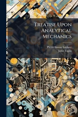 Cover image for Treatise Upon Analytical Mechanics