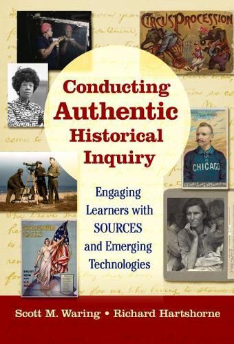 Conducting Authentic Historical Inquiry: Engaging Learners with SOURCES and Emerging Technologies